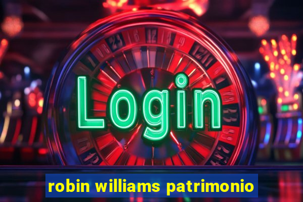 robin williams patrimonio