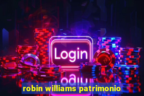 robin williams patrimonio