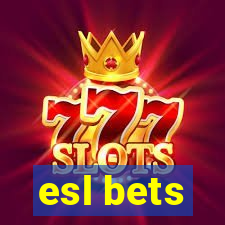 esl bets