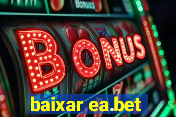 baixar ea.bet