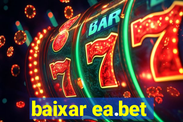 baixar ea.bet