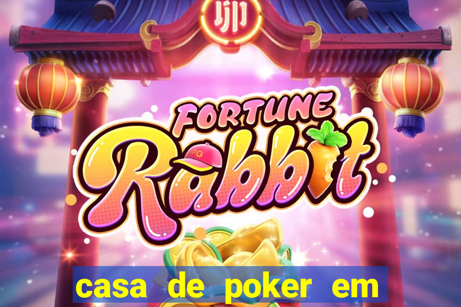 casa de poker em vila velha