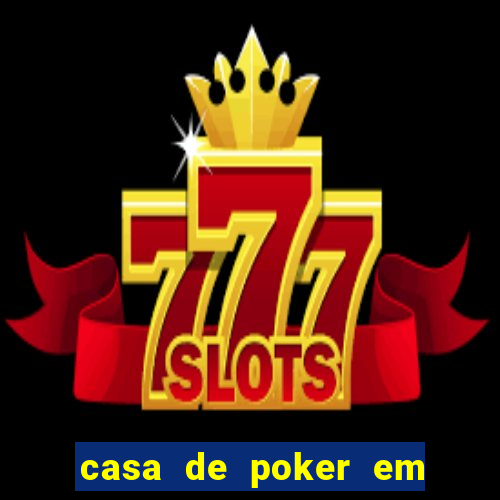 casa de poker em vila velha