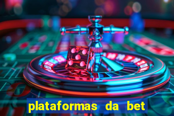 plataformas da bet que da bonus no cadastro