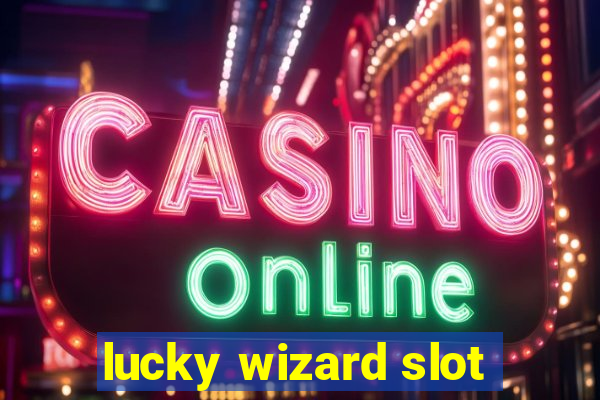 lucky wizard slot