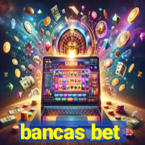 bancas bet