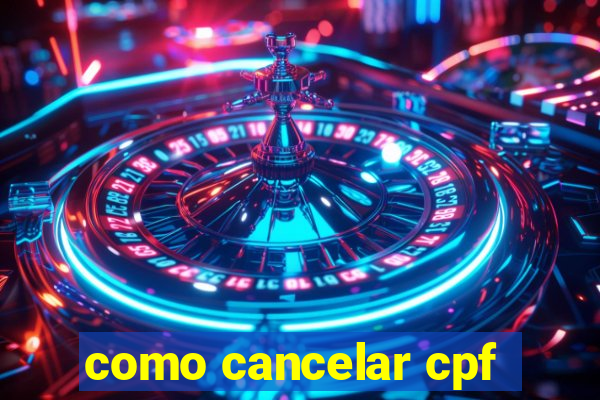 como cancelar cpf