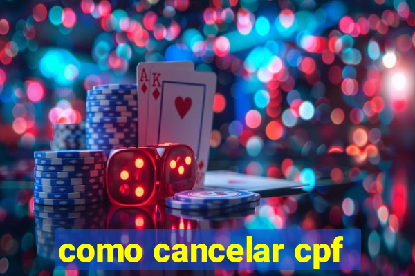 como cancelar cpf