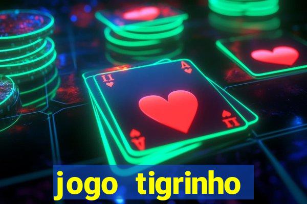 jogo tigrinho ganhar dinheiro