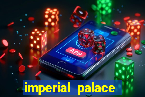 imperial palace hotel and casino