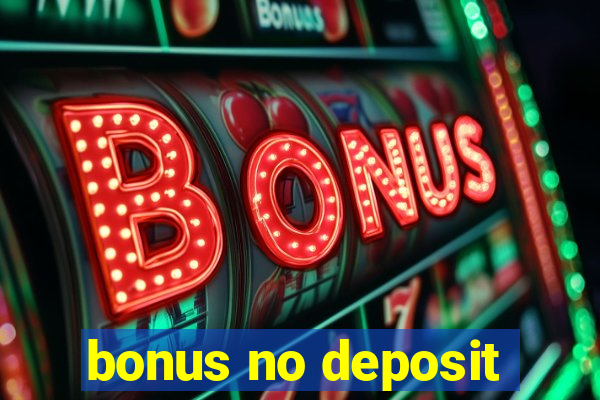 bonus no deposit