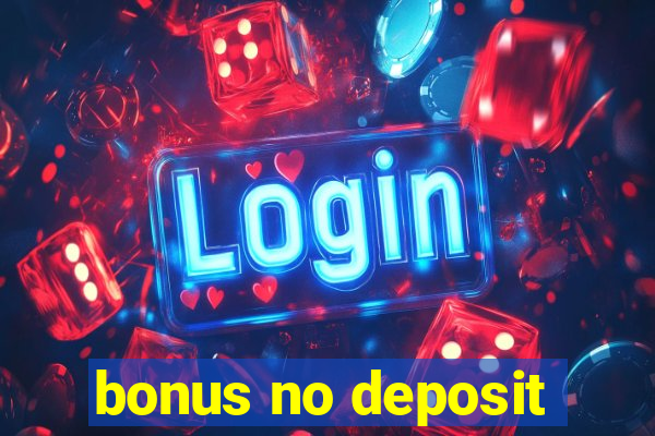 bonus no deposit