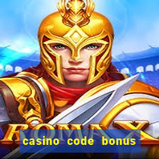 casino code bonus no deposit