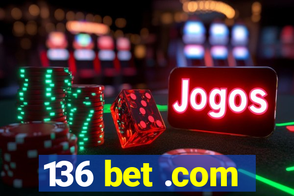 136 bet .com