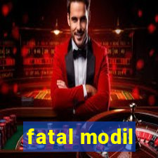 fatal modil