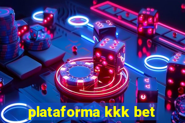 plataforma kkk bet