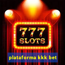 plataforma kkk bet