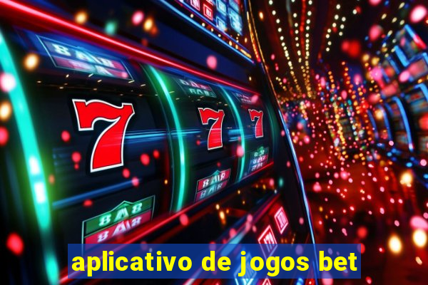 aplicativo de jogos bet