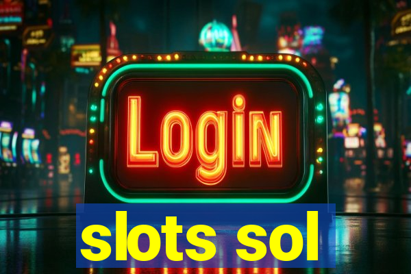 slots sol