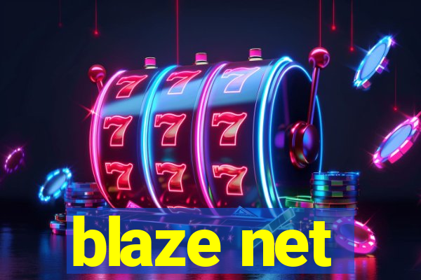 blaze net