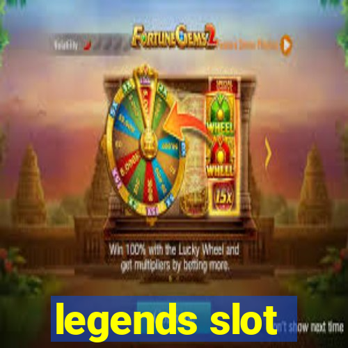 legends slot