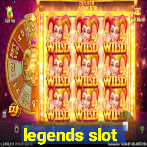 legends slot