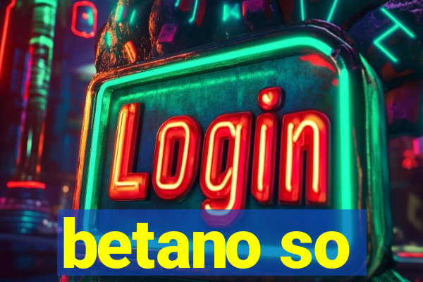 betano so