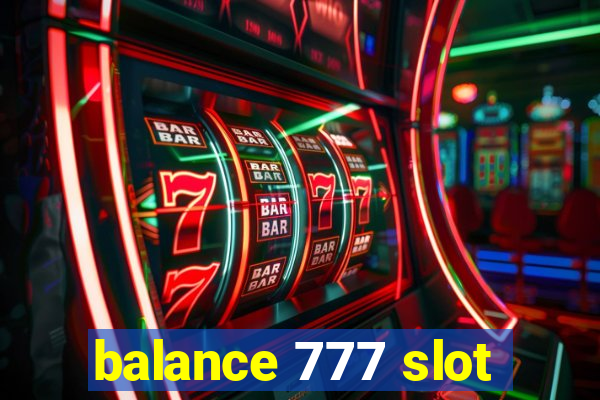 balance 777 slot