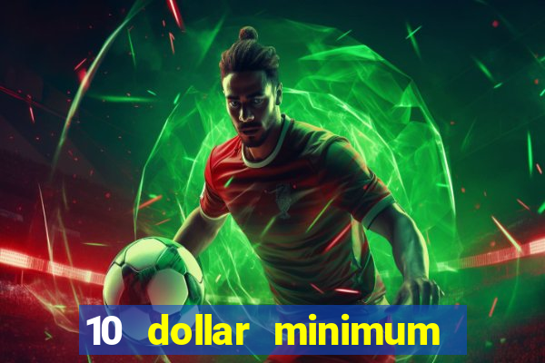 10 dollar minimum deposit usa online casino 2021