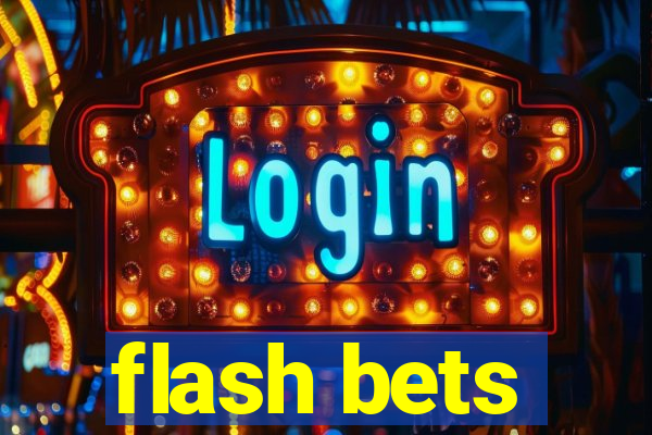 flash bets