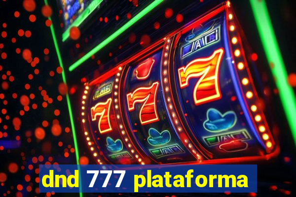 dnd 777 plataforma