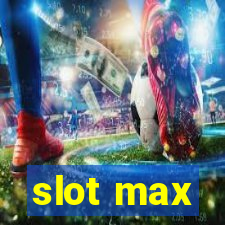 slot max