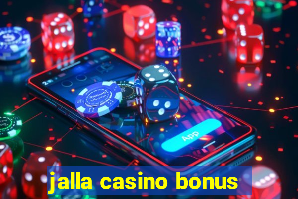 jalla casino bonus