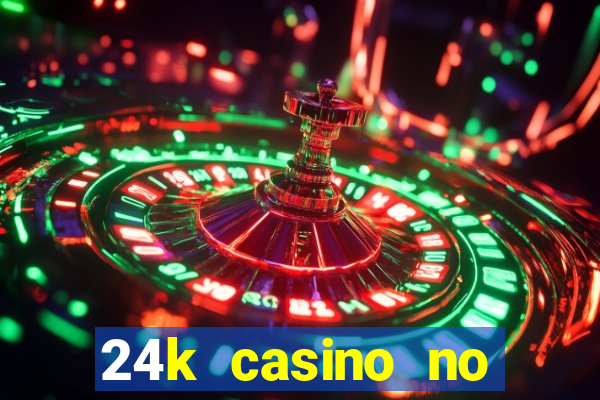 24k casino no deposit bonus codes