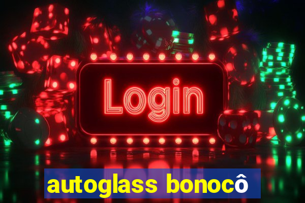 autoglass bonocô