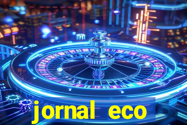 jornal eco paramirim hoje