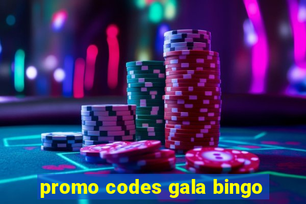 promo codes gala bingo