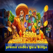 promo codes gala bingo