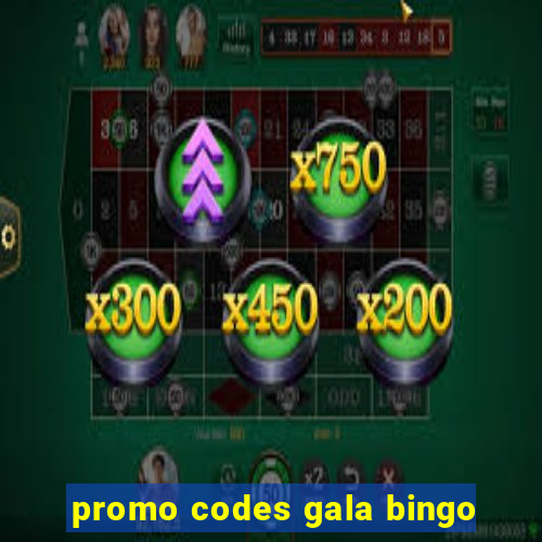 promo codes gala bingo