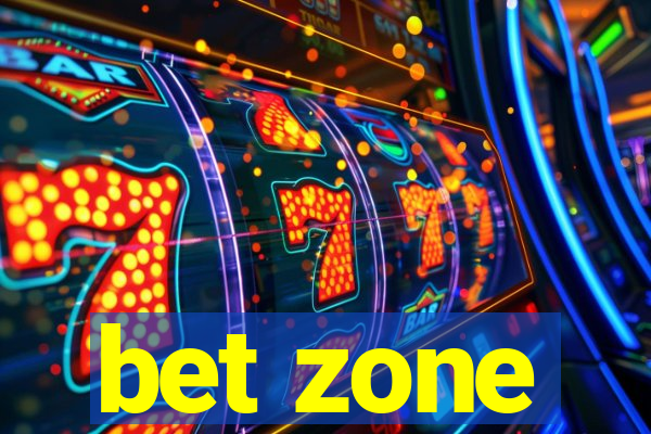 bet zone