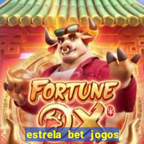 estrela bet jogos de aposta