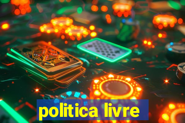 politica livre