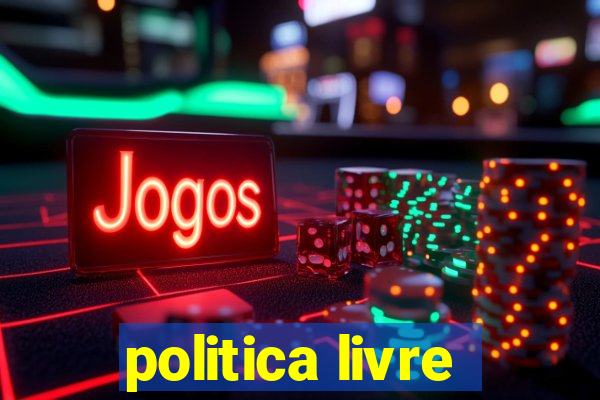 politica livre