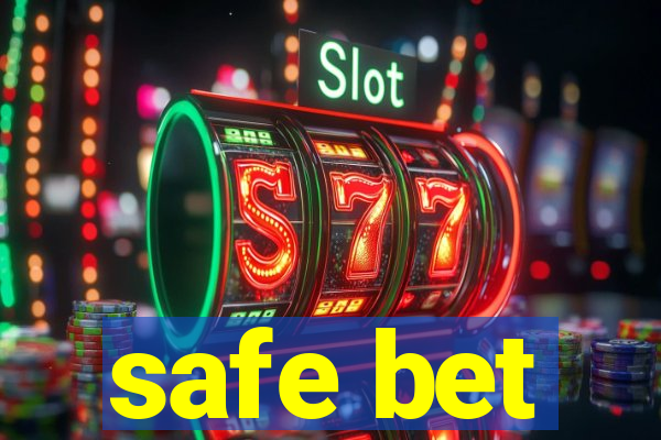 safe bet