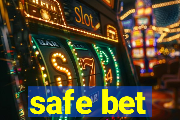 safe bet