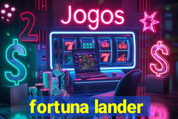 fortuna lander