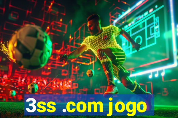 3ss .com jogo