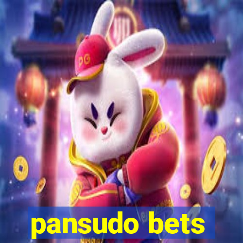 pansudo bets