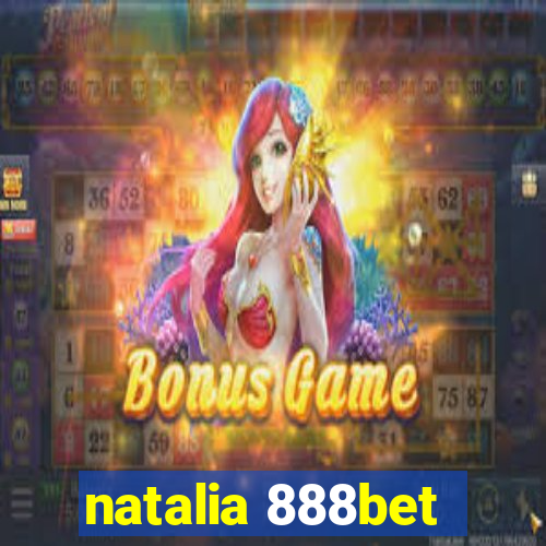 natalia 888bet