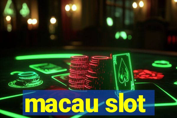 macau slot